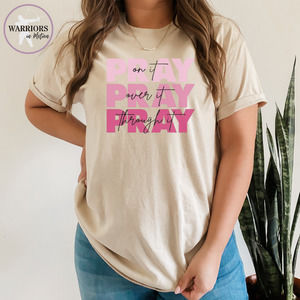 Pray on it Pray over it Pray through it Shirt Mama Christian Faith Unisex Tshirt